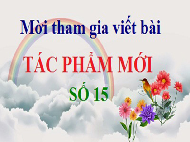 Mời tham gia viết bài cho TÁC PHẨM MỚI số 15